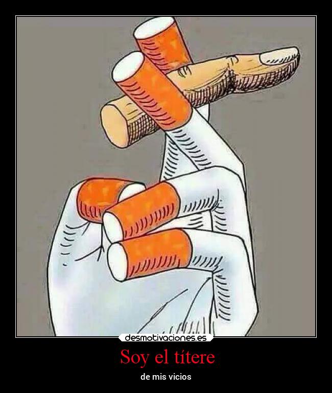 Soy el títere - de mis vicios