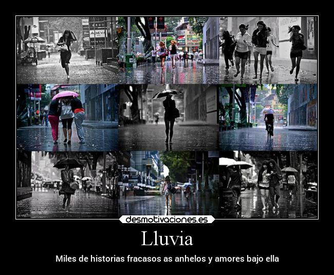 Lluvia - Miles de historias fracasos as anhelos y amores bajo ella