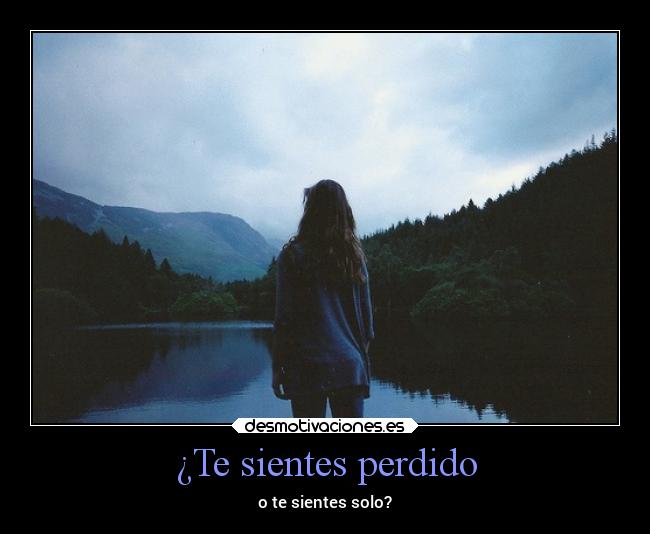 ¿Te sientes perdido - 