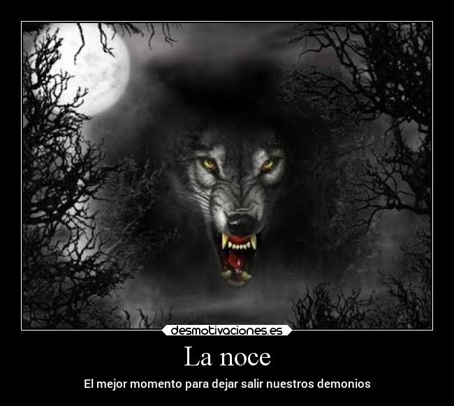La noce - El mejor momento para dejar salir nuestros demonios