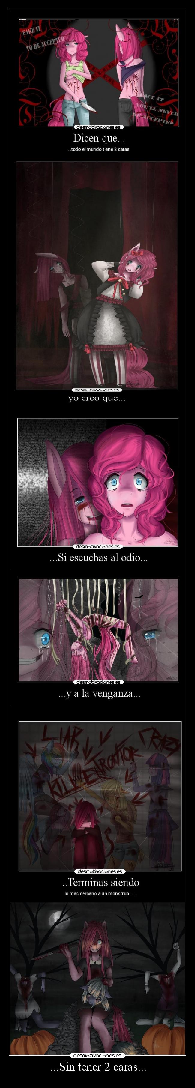 ...Sin tener 2 caras... -