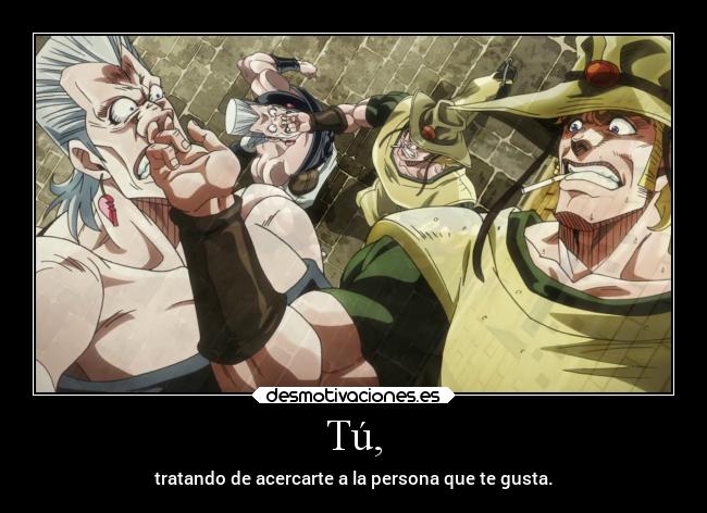 carteles besos abrazos cine ausencia caracter amistad jojo bizarre adventure erosekai chistemalo desmotivaciones