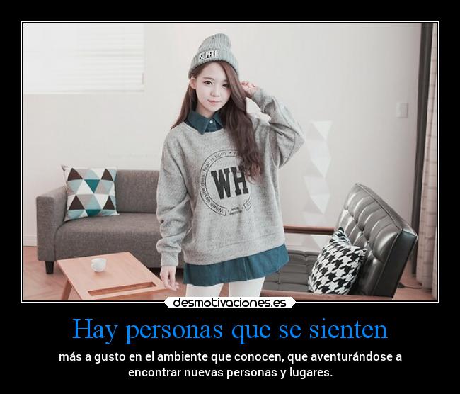 Hay personas que se sienten -