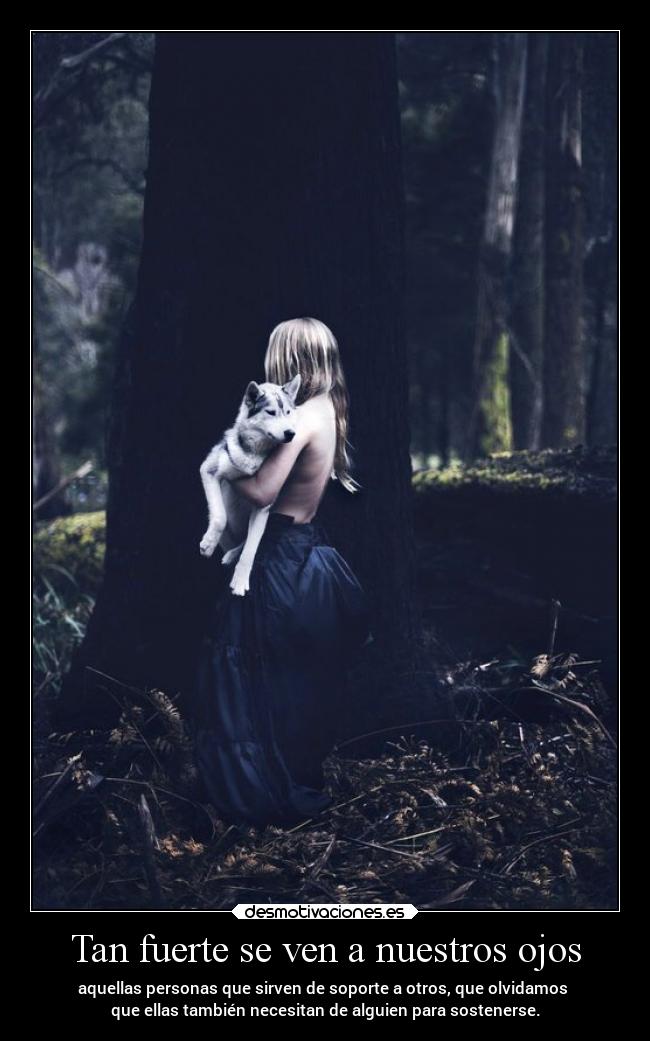 Tan fuerte se ven a nuestros ojos -