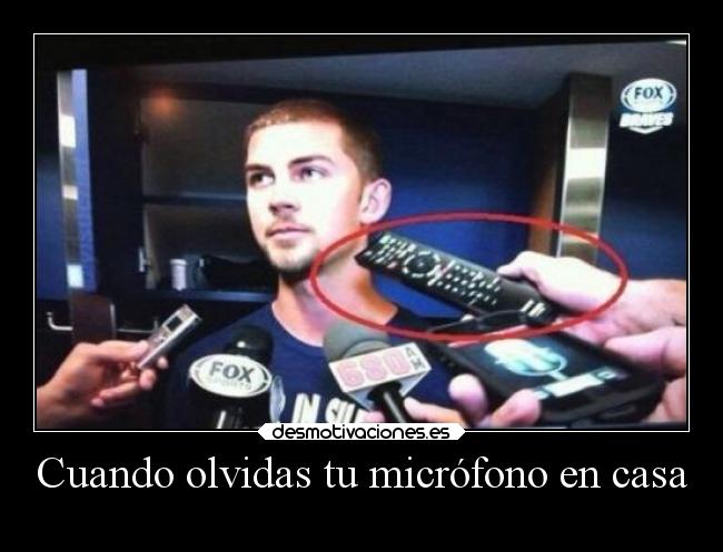 Cuando olvidas tu micrófono en casa -