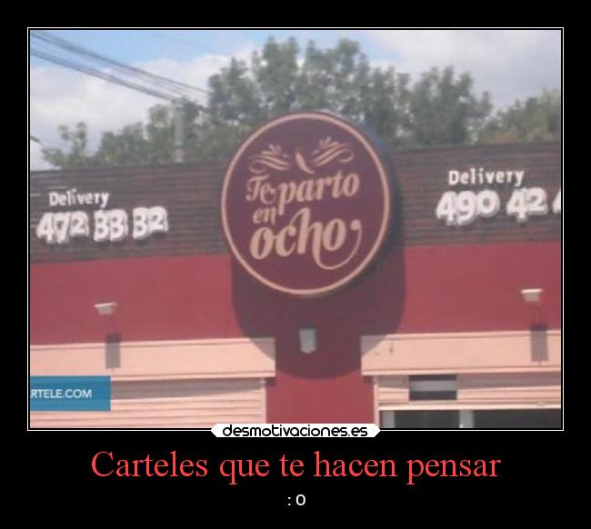 Carteles que te hacen pensar - : O