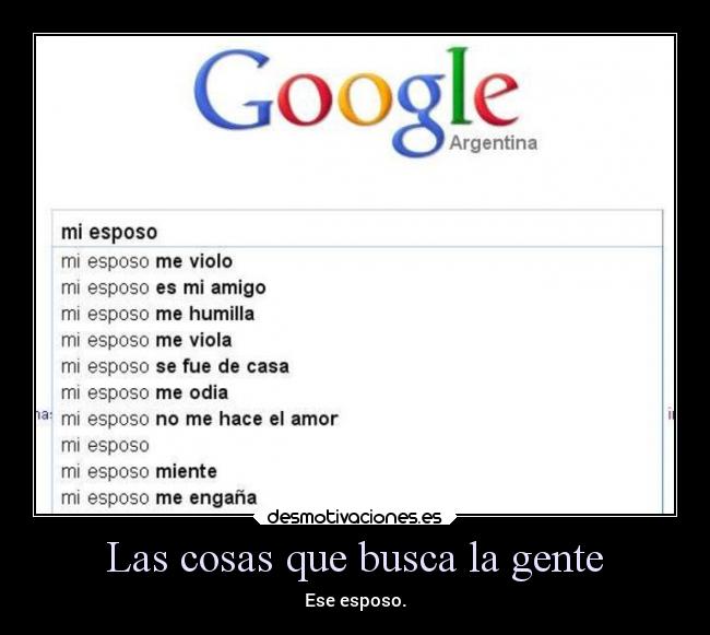 Las cosas que busca la gente - Ese esposo.