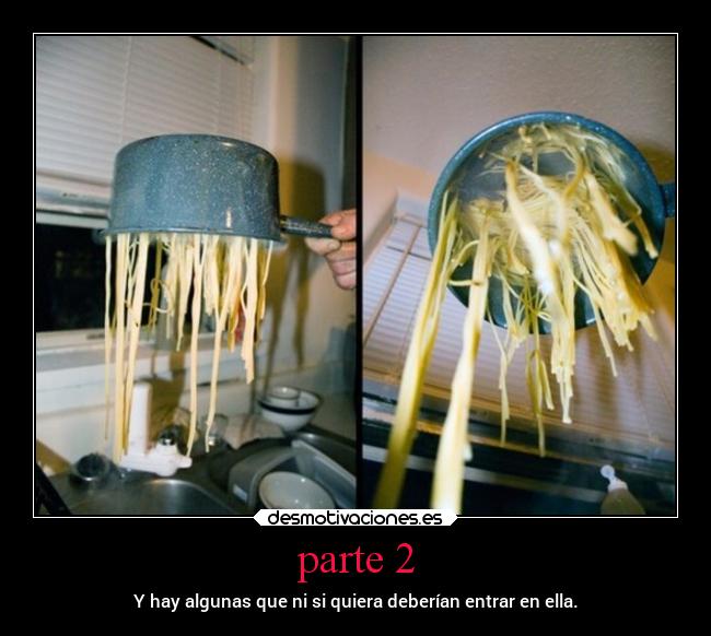parte 2 - Y hay algunas que ni si quiera deberían entrar en ella.