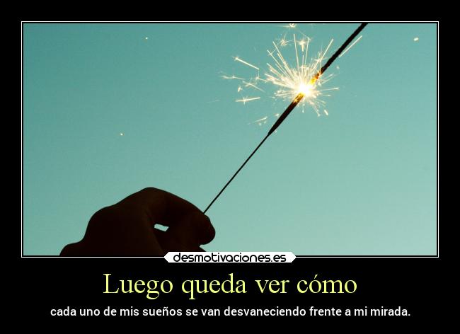 Luego queda ver cómo - 