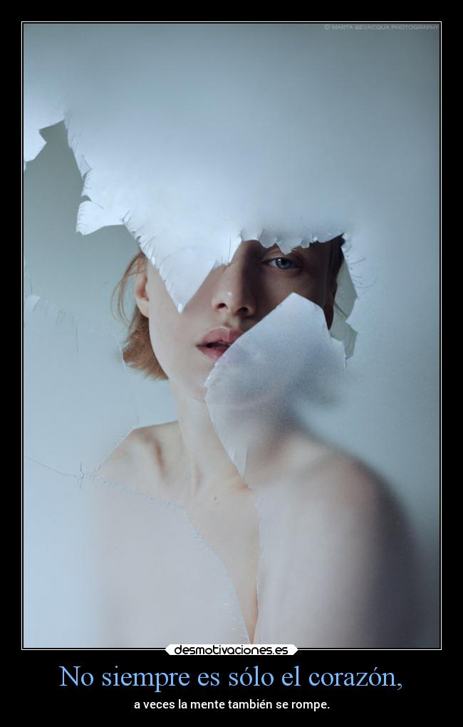No siempre es sólo el corazón, -