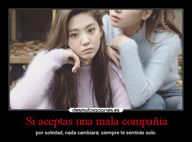 Si aceptas una mala compañía -