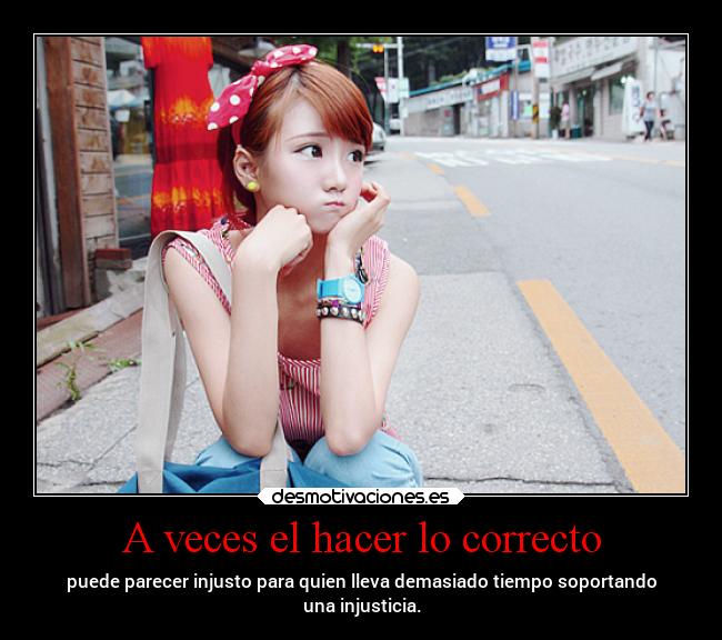 A veces el hacer lo correcto - 