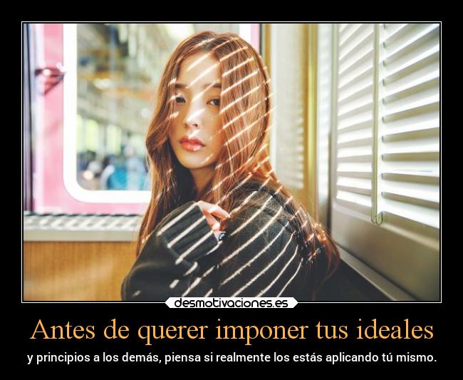 Antes de querer imponer tus ideales - 