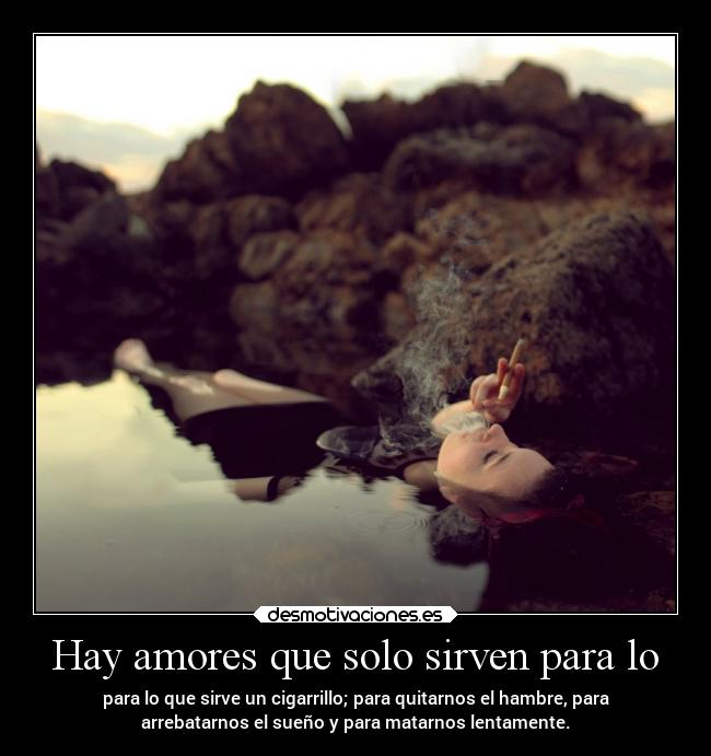 Hay amores que solo sirven para lo -