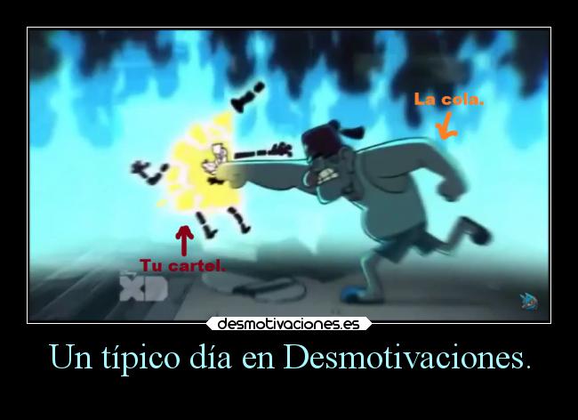 Un típico día en Desmotivaciones. -