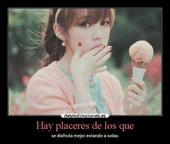 Hay placeres de los que -