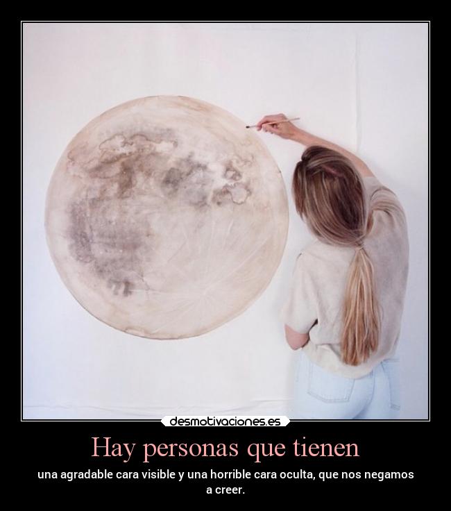 Hay personas que tienen - 