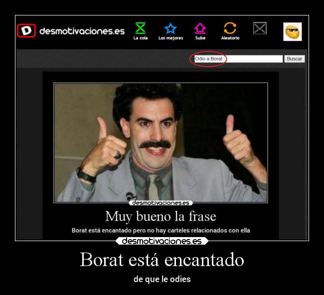 Borat está encantado - de que le odies