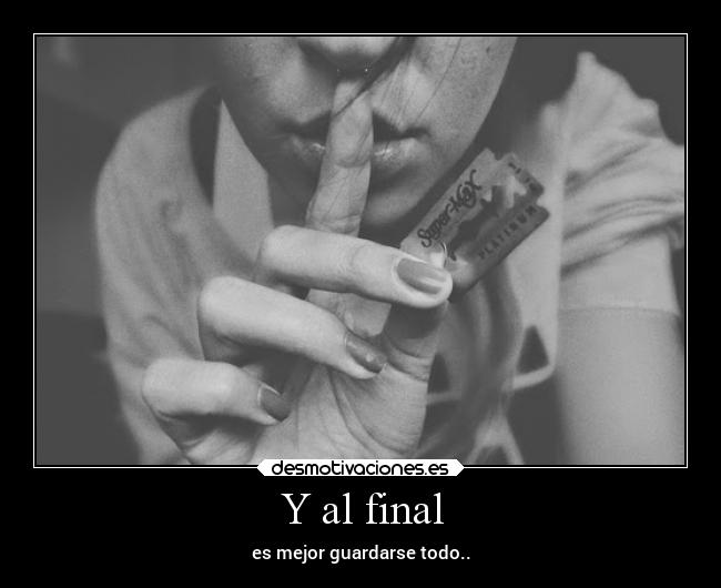 Y al final - es mejor guardarse todo..