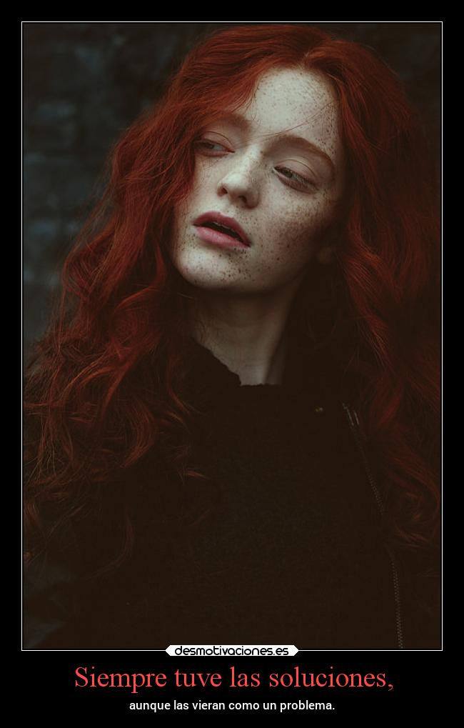 Siempre tuve las soluciones, - 