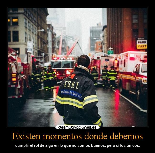 Existen momentos donde debemos - 