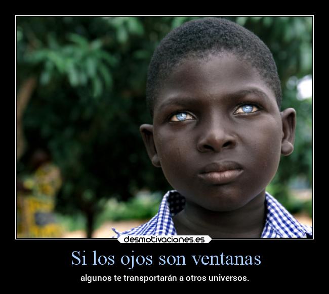 Si los ojos son ventanas - 