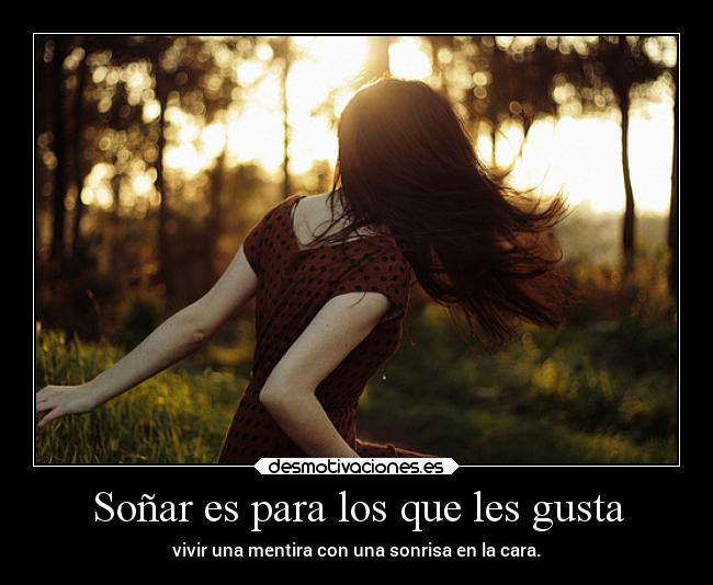 Soñar es para los que les gusta - 