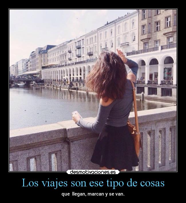 Los viajes son ese tipo de cosas -