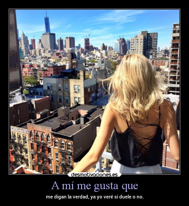 A mí me gusta que - 