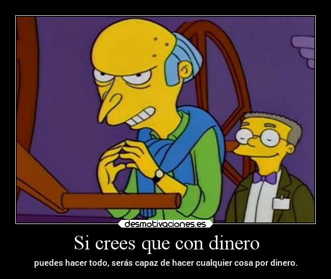 Si crees que con dinero -