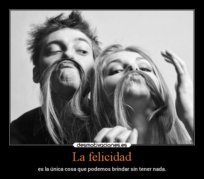 La felicidad -