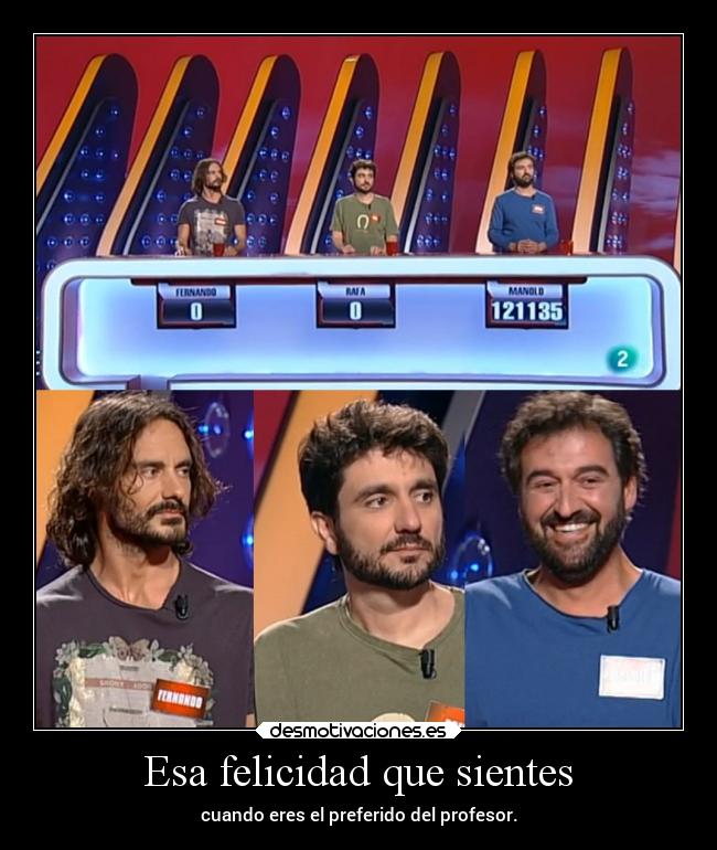 carteles felicidad vida risa humor fail television saberyganar saber ganar manoloromero gran manolo romero emerito cara desmotivaciones