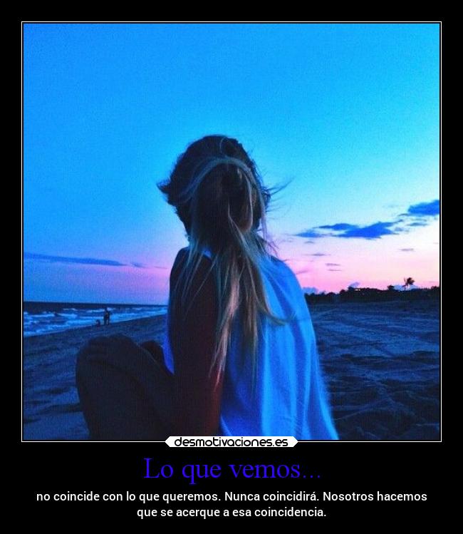 carteles filosofia vida sociedad puntosdevista observar realidad ficcion desmotivaciones