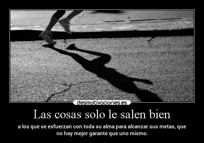 Las cosas solo le salen bien - 