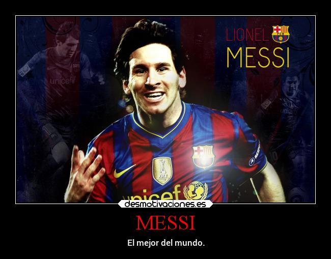 MESSI - El mejor del mundo.