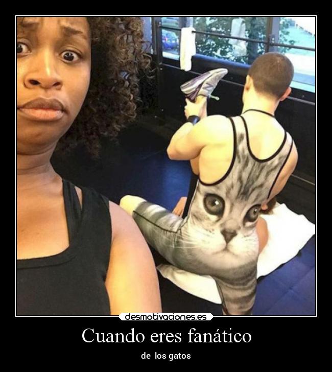 Cuando eres fanático -