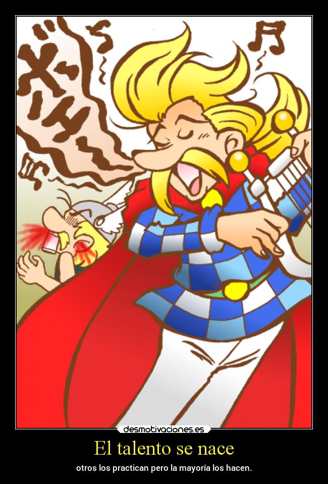 El talento se nace -