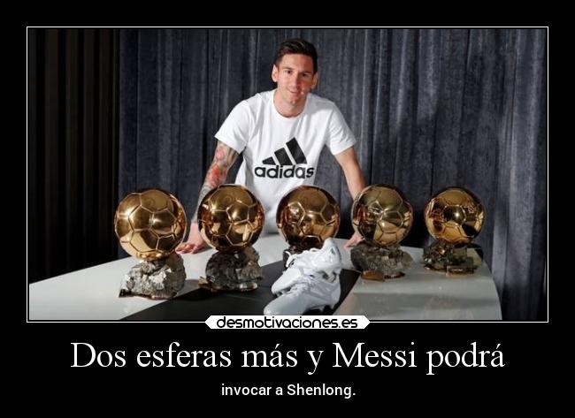 Dos esferas más y Messi podrá - 