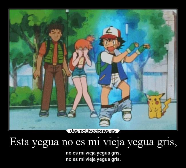 carteles humor pokemon miviejayeguagris ashpidiendoparacompralehierbaalpato desmotivaciones