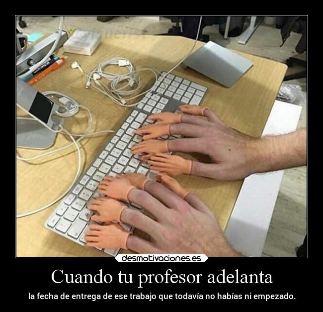 Cuando tu profesor adelanta -