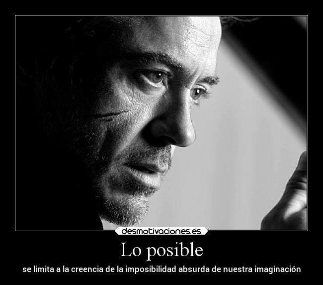 Lo posible - se limita a la creencia de la imposibilidad absurda de nuestra imaginación