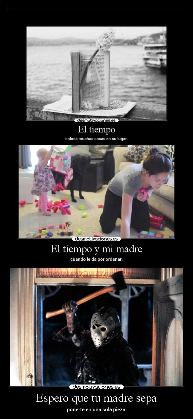 Espero que tu madre sepa -