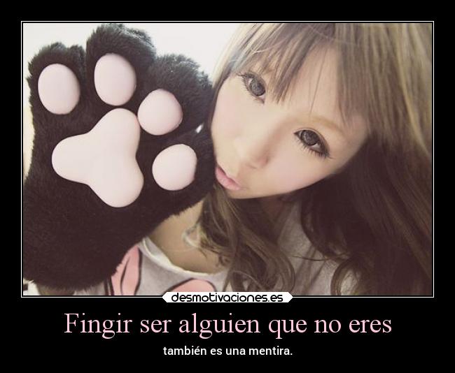 Fingir ser alguien que no eres - 