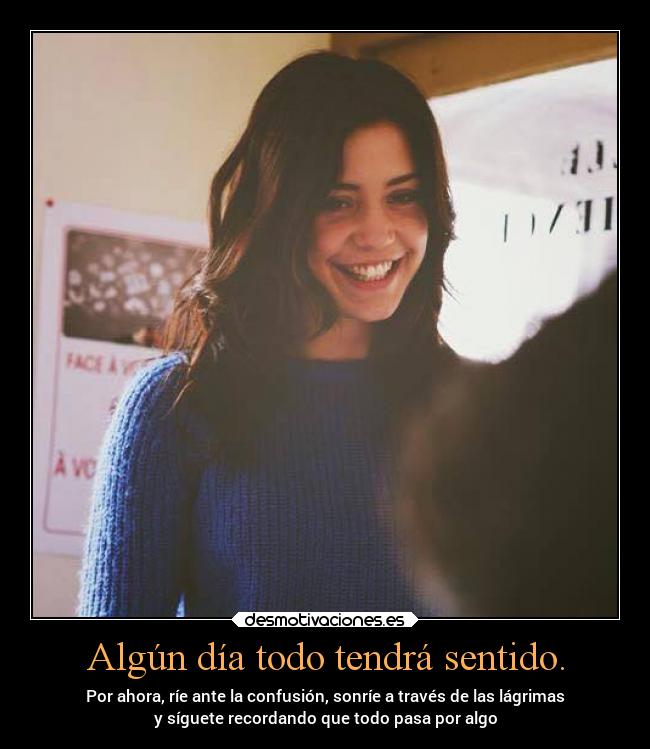 Algún día todo tendrá sentido. - 