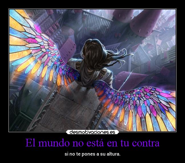 El mundo no está en tu contra - 