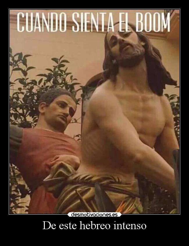 De este hebreo intenso -