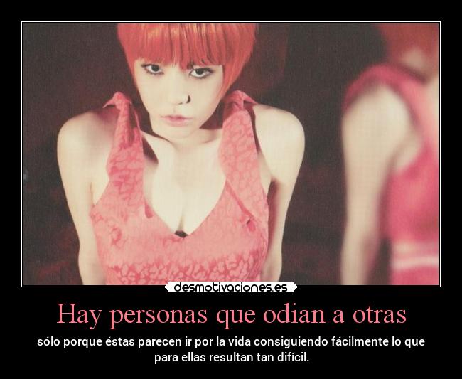 Hay personas que odian a otras -