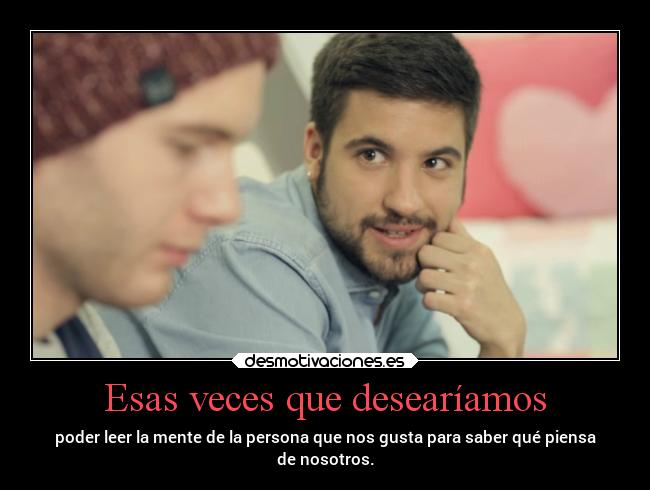 Esas veces que desearíamos -