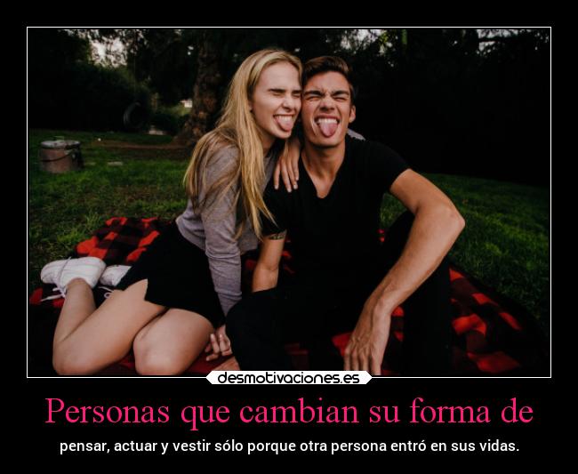 Personas que cambian su forma de - 