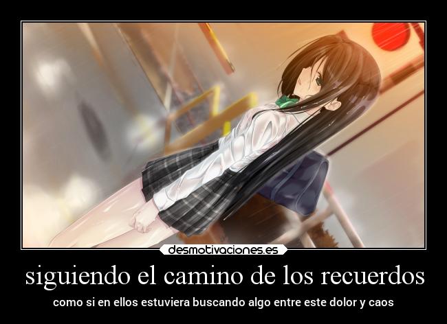 siguiendo el camino de los recuerdos -